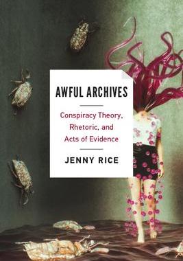 [预订]Awful Archives: Conspiracy Theory, Rhetoric, and Acts of Evidence 9780814255797