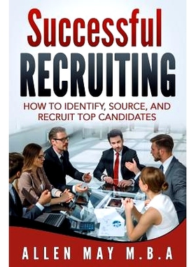 预订 Successful Recruiting: How to Identify, Source, and Recruit Top Candidates: 9781731062130