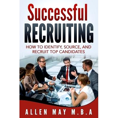 预订 Successful Recruiting: How to Identify, Source, and Recruit Top Candidates: 9781731062130