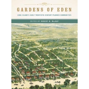 Eden 97803 计划社区 Century Gardens Planned Island’s Long 伊甸园：长岛二十世纪初 预订 Early Communities Twentieth