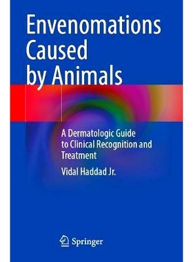 预订 Envenomations Caused by Animals: A Dermatologic Guide to Clinical Recognition and Treatment 由动物引起的动物毒素中