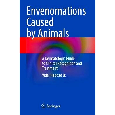 预订 Envenomations Caused by Animals: A Dermatologic Guide to Clinical Recognition and Treatment 由动物引起的动物毒素中