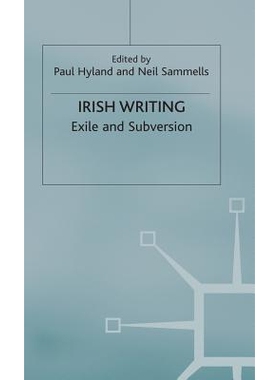 预订 Irish Writing: Exile and Subversion: 9780333525418