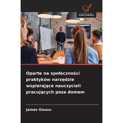 预订 Oparte na spoleczności praktyków narzędzie wspierające nauczycieli pracujących poza domem: 978