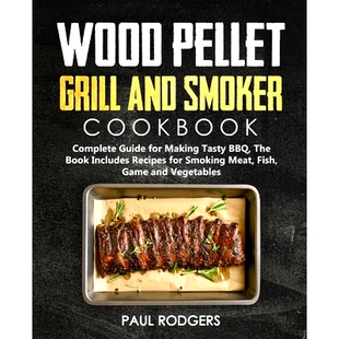 Book Wood The Recipes Smoker Guide Making Ultimate BBQ Cookbook Smoking Grill Pellet Tasty and Includes for 预订