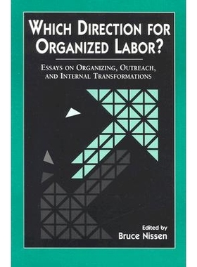 预订 Which Direction for Organized Labor?: Essay on Organizing, Outreach, and Internal Transformations: 9780814327791