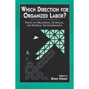 预订 Which Direction for Organized Labor?: Essay on Organizing, Outreach, and Internal Transformations: 9780814327791