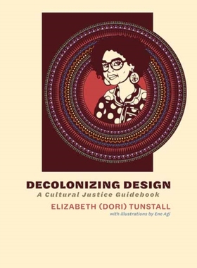 [预订]Decolonizing Design: A Cultural Justice Guidebook