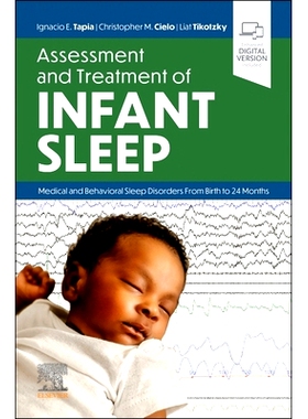 预订 Assessment and Treatment of Infant Sleep: Medical and Behavioral Sleep Disorders from Birth to 24 Months 婴儿睡眠的