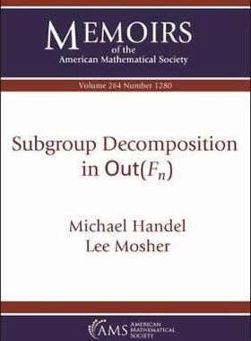 [预订]Subgroup Decomposition in $\mathrm {Out}(F_n)$ 9781470441135