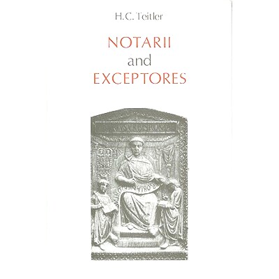 预订 Notarii and exceptores: An inquiry into role and significance of shorthand writers in the Imperial and ecclesiastic