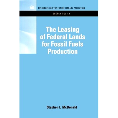 预订 The Leasing of Federal Lands for Fossil Fuels Production 化石燃料生产的联邦土地租赁: 9781617260230