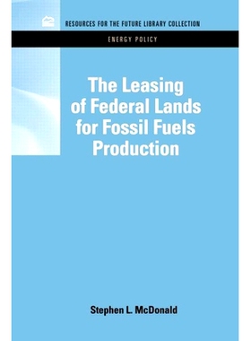 预订 The Leasing of Federal Lands for Fossil Fuels Production 化石燃料生产的联邦土地租赁: 9781617260230