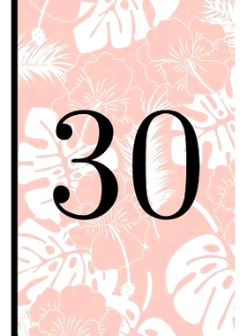 预订 30: A Beautiful 30th Birthday Gift and Keepsake to Write Down Special Moments: 9781791821333