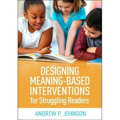 预订 Designing Meaning-Based Interventions for Struggling Readers 为挣扎的读者设计基于含义的干预措施: 9781462545773