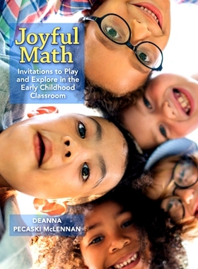 预订 Joyful Math: Invitations to Play and Explore in the Early Childhood Classroom 快乐数学：幼儿课堂中的游戏和探索邀请: