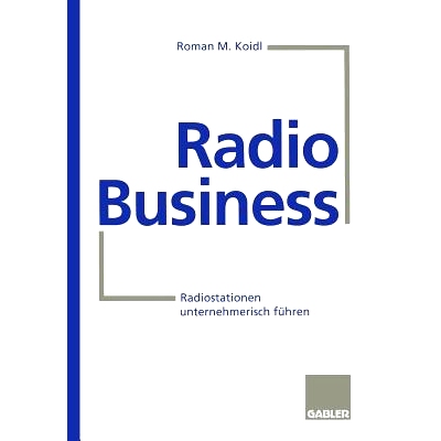 预订 Radio Business: Radiostationen unternehmerisch führen: 9783322846822