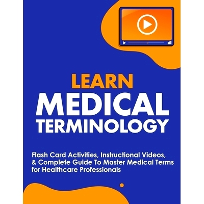 预订 Learn Medical Terminology: Flash Card Activities, Instructional Videos, & Complete Guide To Master Medical Terms fo