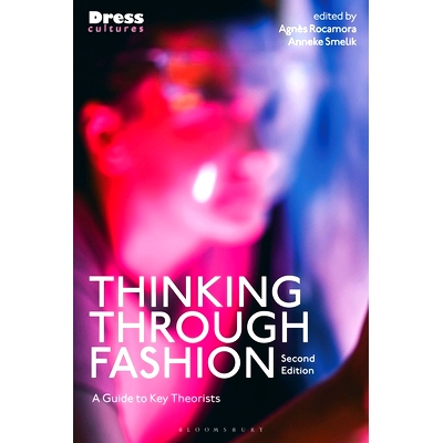 预订 Thinking Through Fashion: A Guide to Key Theorists: 9781350376526