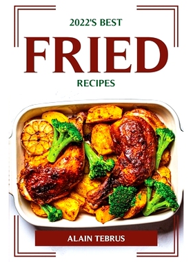 预订 2022’s Best Fried Recipes: 9781804775158