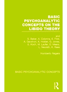 预订 Basic Psychoanalytic Concepts on the Libido Theory 力比多理论的精神分析基本概念: 9781138777118