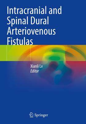 [预订]Intracranial and Spinal Dural Arteriovenous Fistulas 9789811957697