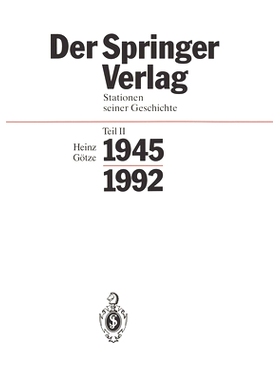 预订 Der Springer-Verlag: Stationen Seiner Geschichte Teil 2: 1945 - 1992: 9783540566915