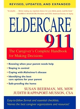 预订 Eldercare 911: The Caregiver's Complete Handbook for Making Decisions (Revised, Updated, and Expanded)