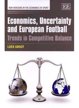 预订 Economics, Uncertainty and European Football: Trends in Competitive Balance 经济、不确定性和欧洲足球：竞争平衡趋势: