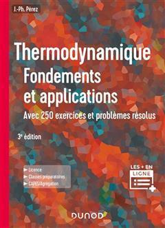 [预订]Thermodynamique : fondements et applications : avec 250 exercices et problèmes résolus, licence, c 9782100810888