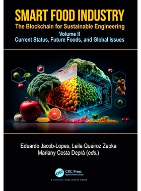 预订 Smart Food Industry: The Blockchain for Sustainable Engineering: Volume II - Current Status, Future Foods, and Glob