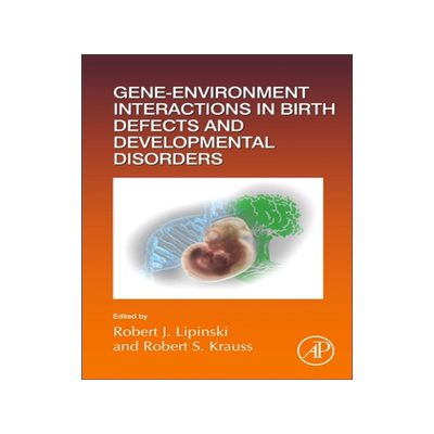 [预订]Gene-Environment Interactions in Birth Defects and Developmental Disorders