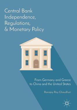【预订】Central Bank Independence, Regulations, and Monetary Policy