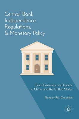 【预订】Central Bank Independence, Regulations, and Monetary Policy
