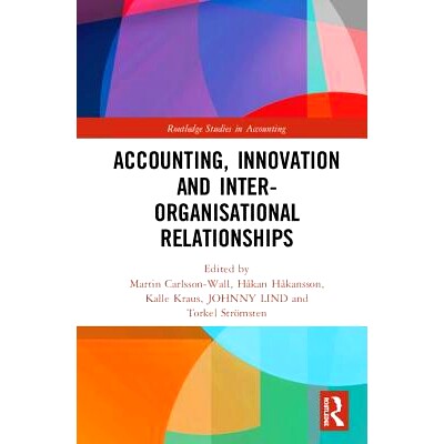 预订 Accounting, Innovation and Inter-Organisational Relationships 会计、创新与组织间关系: 9781138082618