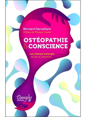 预订 Ostéopathie & conscience : les champs d’énergie, étude et palpation 整骨与意识：能量场、研究和触诊: 97827033123