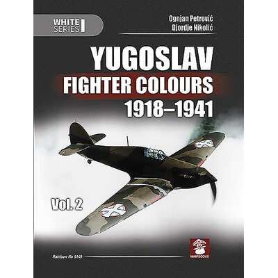 预订 Yugoslav Fighter Colours 1918-1941 南斯拉夫战斗机颜色 1918-1941: 9788365958266
