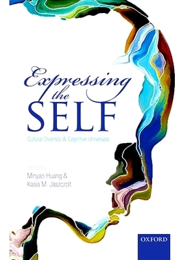 预订 Expressing the Self: Cultural Diversity and Cognitive Universals 表达自我：文化多样性与认知共性: 9780198786658