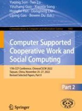 [预订]Computer Supported Cooperative Work and Social Computing: 17th Ccf Conference, Chinesecscw 2022, Tai 9789819923847
