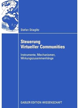 预订 Steuerung Virtueller Communities: Instrumente, Mechanismen, Wirkungszusammenhänge: 9783834911322