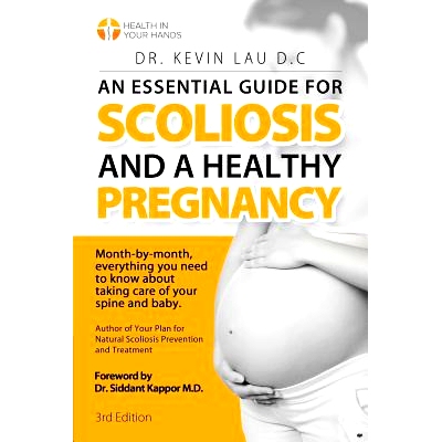 预订 An Essential Guide for Scoliosis and a Healthy Pregnancy (3rd Edition): Month-by-month, everything you need to know