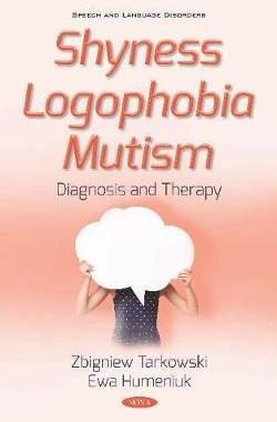 [预订]Shyness Logophobia Mutism: Diagnosis and Therapy 9781536173857