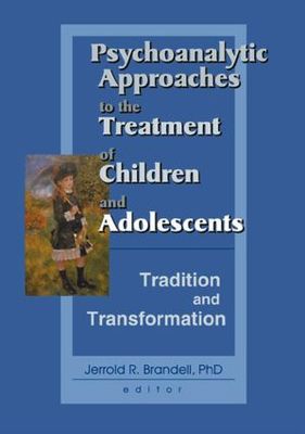 【预订】Psychoanalytic Approaches to the Treatment of Children and Adolescents