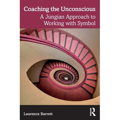 预订 Coaching the Unconscious: A Jungian Approach to Working with Symbol 潜意识辅导：运用荣格理论处理象征符号的方法: 978