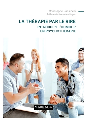 预订 La thérapie par le rire : introduisez l’humour en psychothérapie 笑疗法：将幽默引入心理*: 9782804724641