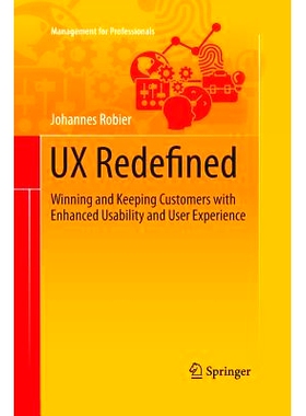 预订 UX Redefined: Winning and Keeping Customers with Enhanced Usability and User Experience: 9783319370569