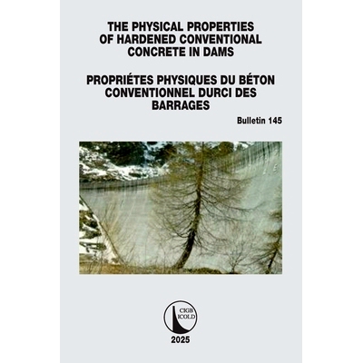 预订 The Physical Properties of Hardened Conventional Concrete in Dams / Propriétes Physiques du  Béton Conventionnel