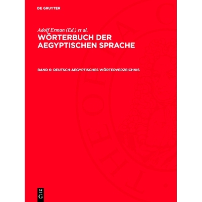 预订 Deutsch-Aegyptisches Wörterverzeichnis: in alphabetischer und sachlicher Ordnung. Nebst Verzeichnissen der koptisc