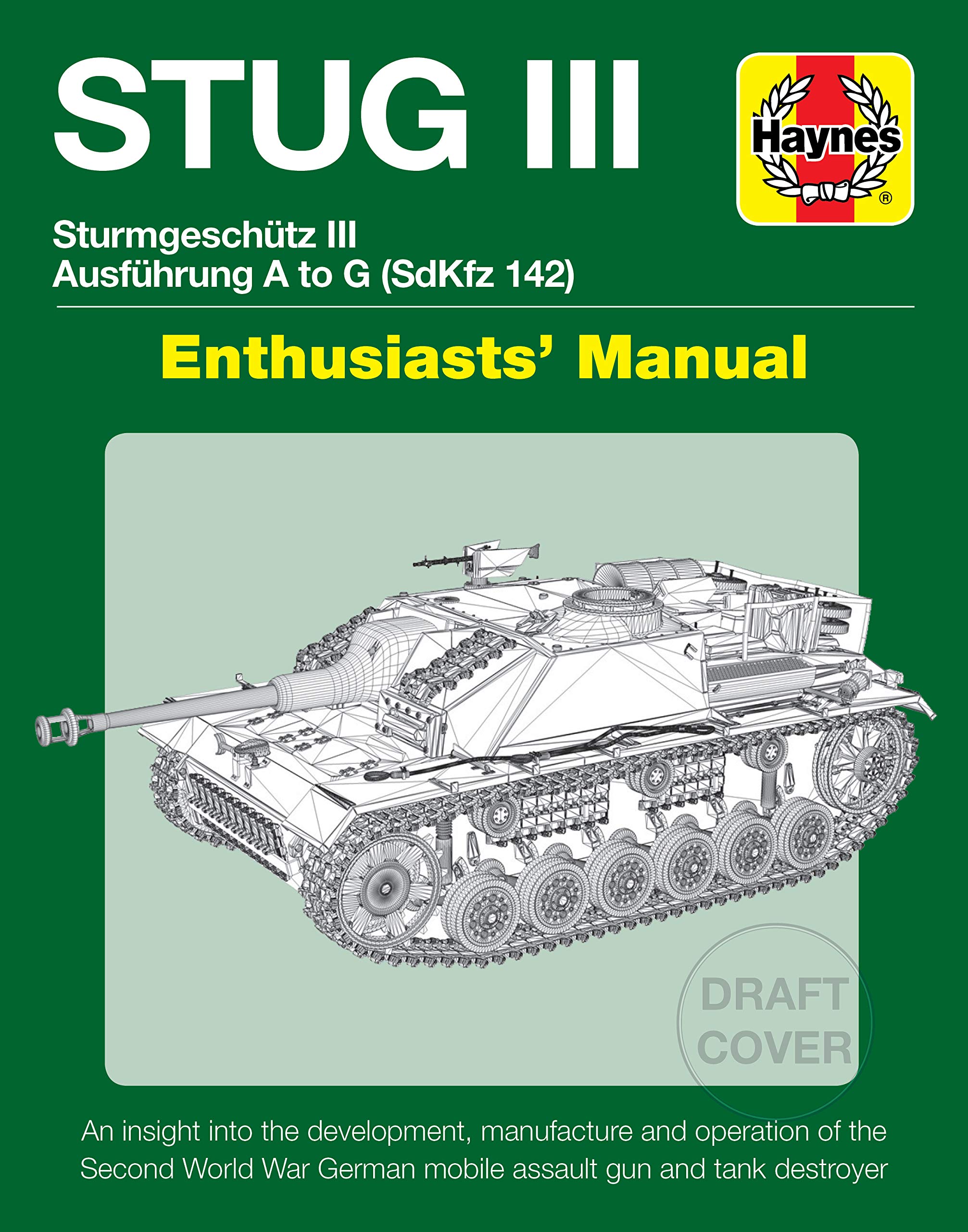 现货 英文原版 三号突击炮大揭秘 Sturmgeschutz III (Stug III) Assault Gun Manual (Enthusiasts’ Manual)