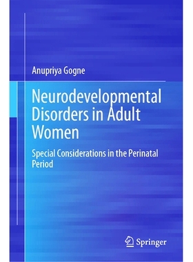 预订 Neurodevelopmental Disorders in Adult Women: Special Considerations in the Perinatal Period 成年妇女神经发育障碍：